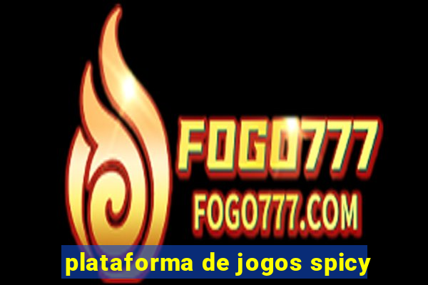 plataforma de jogos spicy